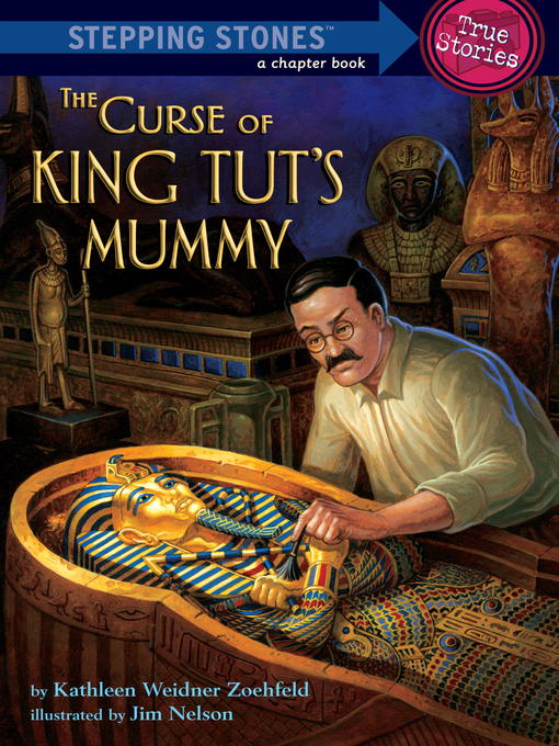 Title details for The Curse of King Tut's Mummy by Kathleen Weidner Zoehfeld - Available